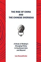 Book cover of The Rise of China and the Chinese Overseas by Leo Suryadinata