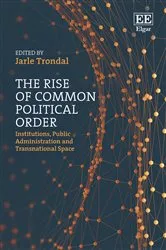 Book cover of The Rise of Common Political Order by Jarle Trondal