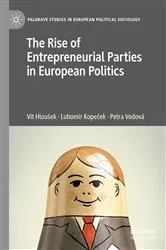Book cover of The Rise of Entrepreneurial Parties in European Politics by Vít Hloušek