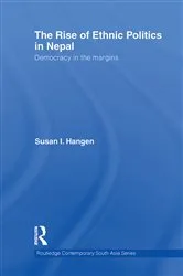 Book cover of The Rise of Ethnic Politics in Nepal by Susan I. Hangen