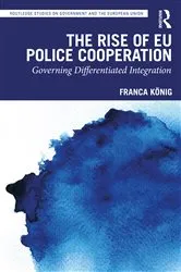 Book cover of The Rise of EU Police Cooperation by Franca König