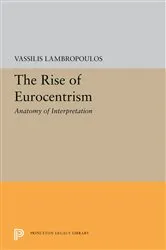 Book cover of The Rise of Eurocentrism by Vassilis Lambropoulos