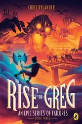 Book cover of The Rise of Greg by Chris Rylander
