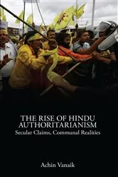 Book cover of The Rise of Hindu Authoritarianism by Achin Vanaik