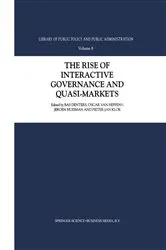 Book cover of The Rise of Interactive Governance and Quasi-Markets by S.A. Denters