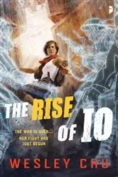 Book cover of The Rise of Io by Wesley Chu