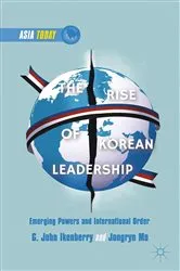 Book cover of The Rise of Korean Leadership by G. Ikenberry
