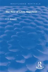 Book cover of The Rise of Louis Napoleon (3rd ed.) by F.A Simpson