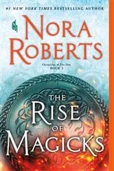 Book cover of The Rise of Magicks by Nora Roberts