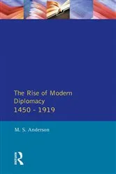 Book cover of The Rise of Modern Diplomacy 1450 - 1919 by M.S. Anderson