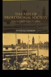 Book cover of The Rise of Professional Society (2nd ed.) by Harold Perkin