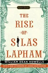 Book cover of The Rise of Silas Lapham by William Dean Howells