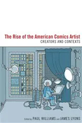 Book cover of The Rise of the American Comics Artist by Paul Williams