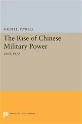 Book cover of The Rise of the Chinese Military Power by Ralph L. Powell