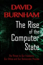 Book cover of The Rise of the Computer State by David Burnham