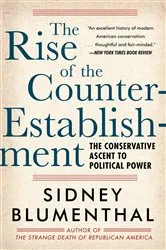 Book cover of The Rise of the Counter-Establishment by Sidney Blumenthal