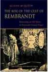 Book cover of The Rise of the Cult of Rembrandt by Alison McQueen