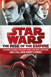 Book cover of The Rise of the Empire: Star Wars by James Luceno