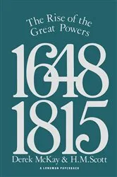 Book cover of The Rise of the Great Powers 1648 - 1815 by Derek Mckay