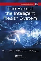 Book cover of The Rise of the Intelligent Health System by Harry Pappas