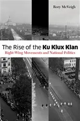 Book cover of The Rise of the Ku Klux Klan by Rory McVeigh