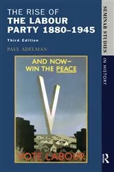 Book cover of The Rise of the Labour Party 1880-1945 (3rd ed.) by Paul Adelman