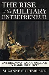 Book cover of The Rise of the Military Entrepreneur by Suzanne Sutherland