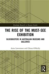 Book cover of The Rise of the Must-See Exhibition by Anna Lawrenson