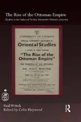 Book cover of The Rise of the Ottoman Empire by Paul Wittek