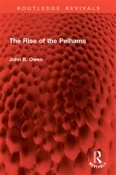 Book cover of The Rise of the Pelhams by John B. Owen