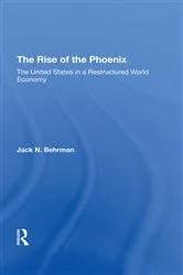 Book cover of The Rise Of The Phoenix by Jack N Behrman