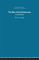 Book cover of The Rise of the Technocrats by W.H.G. Armytage