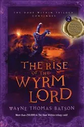 Book cover of The Rise of the Wyrm Lord by Wayne Thomas Batson