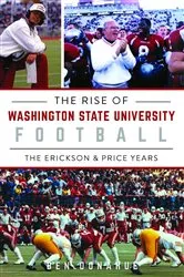 Book cover of The Rise of Washington State University Football by Ben Donahue