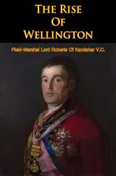 Book cover of The Rise Of Wellington by Unknown