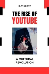 Book cover of The Rise of YouTube by B. Vincent