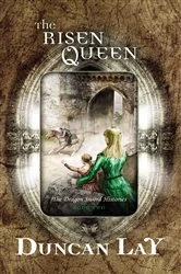 Book cover of The Risen Queen by Duncan Lay