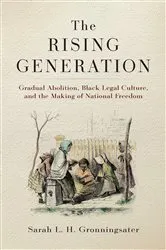Book cover of The Rising Generation by Sarah L. H. Gronningsater