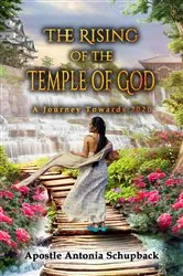 Book cover of The Rising of the Temple of God by Apostle Antonia Schupback