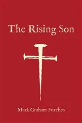 Book cover of The Rising Son by Mark Graham Furches