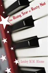 Book cover of The Rising Star of Rusty Nail by Lesley M. M. Blume