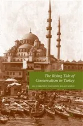 Book cover of The Rising Tide of Conservatism in Turkey by A. Carkoglu