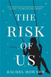 Book cover of The Risk Of Us by Rachel Howard