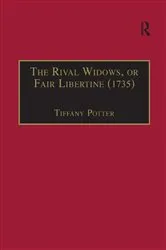 Book cover of The Rival Widows, or Fair Libertine (1735) by Tiffany Potter