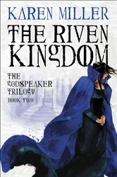 Book cover of The Riven Kingdom by Karen Miller