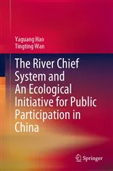 Book cover of The River Chief System and An Ecological Initiative for Public Participation in China by Yaguang Hao