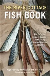 Book cover of The River Cottage Fish Book by Hugh Fearnley-Whittingstall