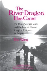 Book cover of The River Dragon Has Come! by Dai Qing
