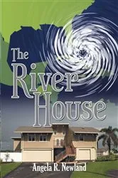 Book cover of The River House by Angela R. Newland