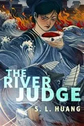 Book cover of The River Judge by S. L. Huang